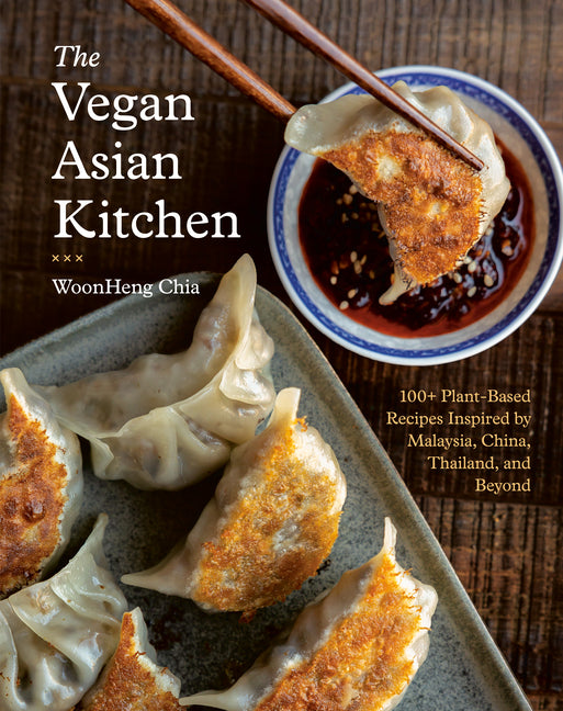 The Vegan Asian Kitchen: 100+ Plant-Based Recipes Inspired by Malaysia, China, Thailand, and Beyond - Ingram