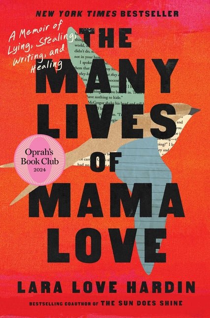 Many Lives of Mama Love (Oprah's Book Club): A Memoir of Lying, Stealing, Writing, and Healing - Ingram