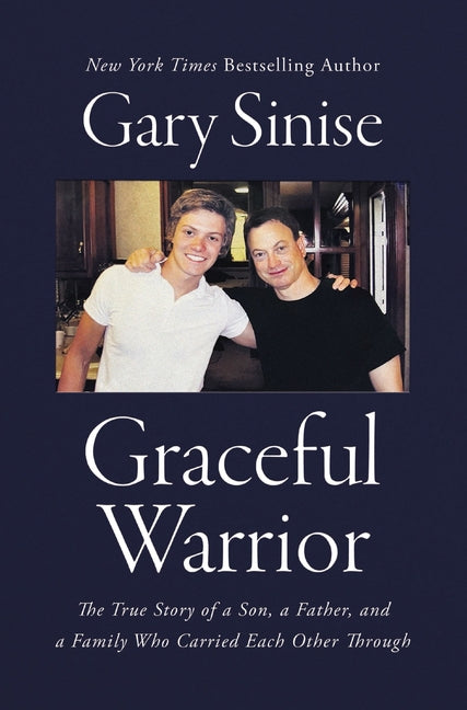 Graceful Warrior: The True Story of a Son, a Father, and a Family Who Carried Each Other Through