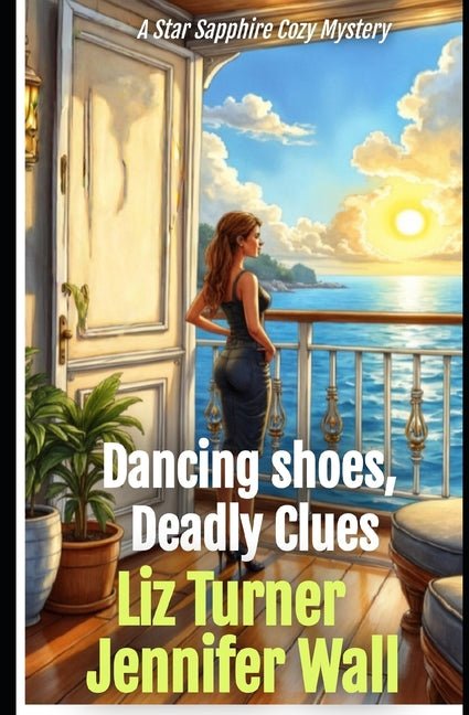 Dancing Shoes, Deadly Clues: A Star Sapphire Cozy Mystery - Ingram