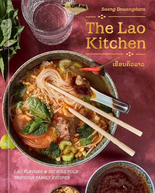 The Lao Kitchen: Lao Flavors and Stories Told Through Family Recipes - Ingram