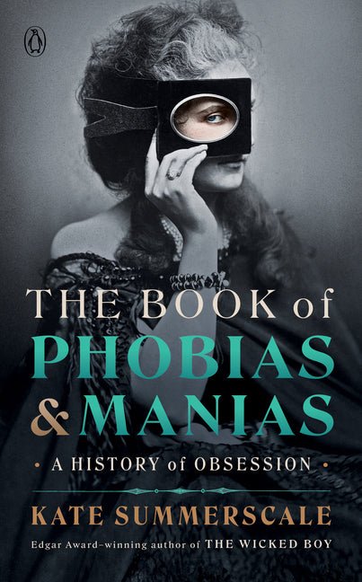Book of Phobias and Manias: A History of Obsession - Ingram