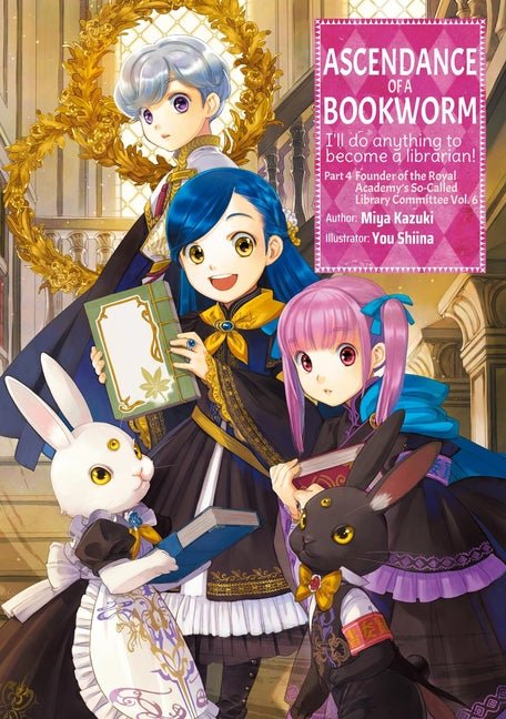 Ascendance of a Bookworm: Part 4 Volume 6 (Light Novel) - Ingram