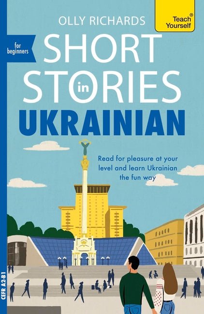 Short Stories in Ukrainian for Beginners: Read for Pleasure at Your Level, Expand Your Vocabulary and Learn Ukrainian the Fun Way!