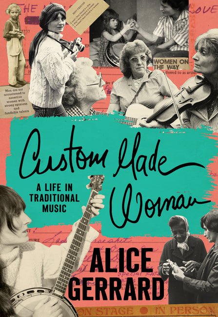 Custom Made Woman: A Life in Traditional Music - Ingram