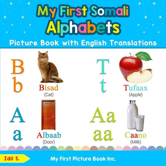 My First Somali Alphabets Picture Book with English Translations: Bilingual Early Learning & Easy Teaching Somali Books for Kids - Ingram