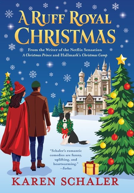 Ruff Royal Christmas: A festive, funny, feel-good Christmas romantic comedy from the writer of Netflix's hit A Christmas Prince - Ingram