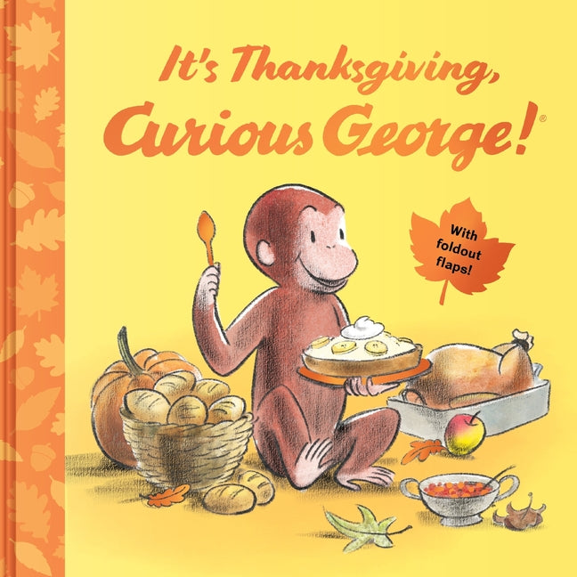 It's Thanksgiving, Curious George!: With Foldout Flaps!