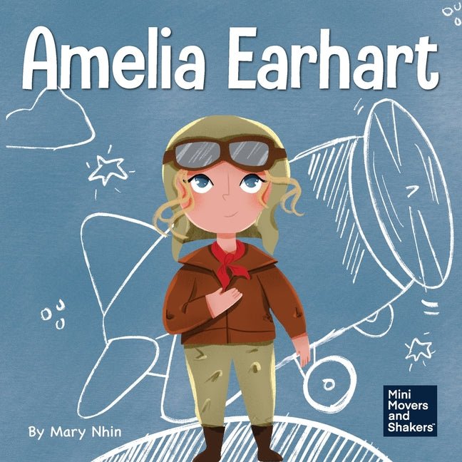 Amelia Earhart: A Kid's Book About Flying Against All Odds - Ingram