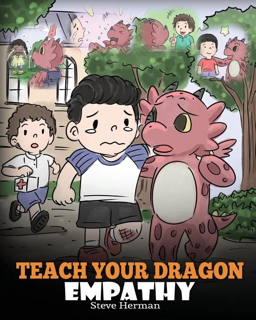 Teach Your Dragon Empathy: Help Your Dragon Understand Empathy. A Cute Children Story To Teach Kids Empathy, Compassion and Kindness. - Ingram