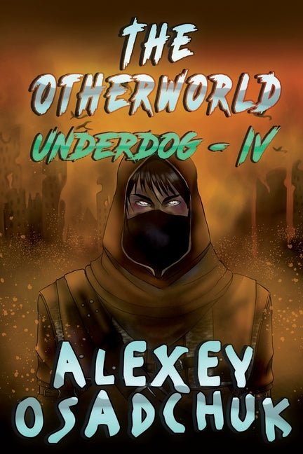 Otherworld (Underdog-IV): LitRPG Series - Ingram