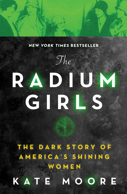 Radium Girls: The Dark Story of America's Shining Women - Ingram