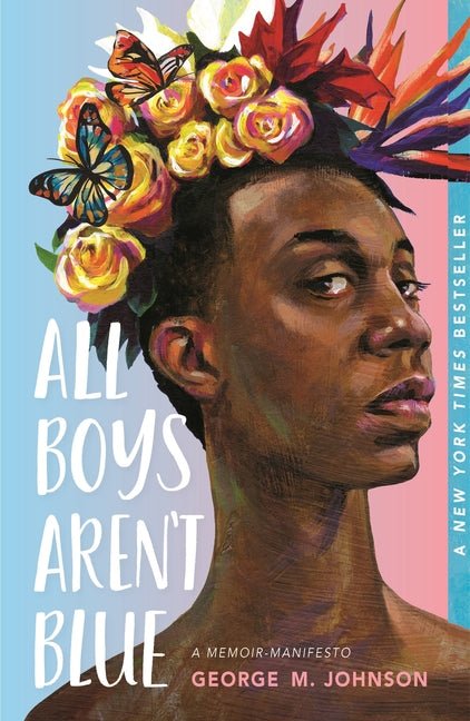 All Boys Aren't Blue: A Memoir-Manifesto - Ingram