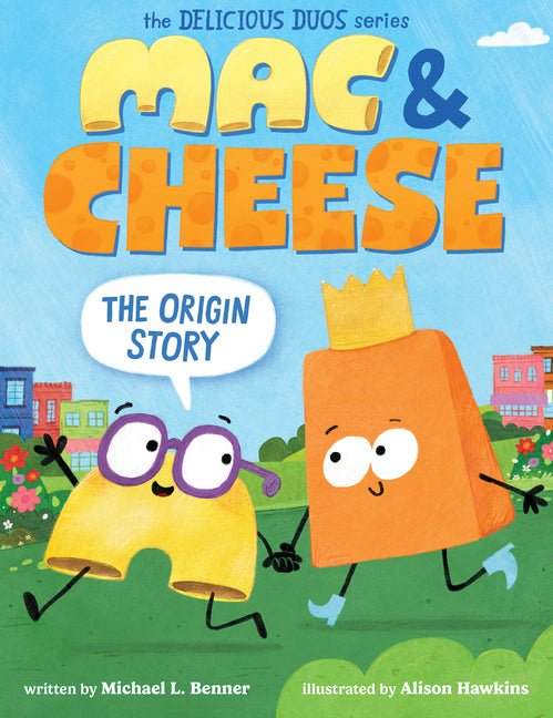 Mac & Cheese: The Origin Story (Delicious Duos Series) - Ingram