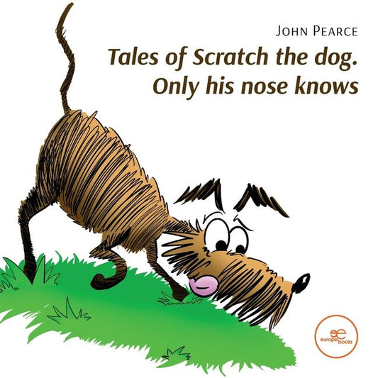 Tales of Scratch the dog. Only his nose knows - Ingram
