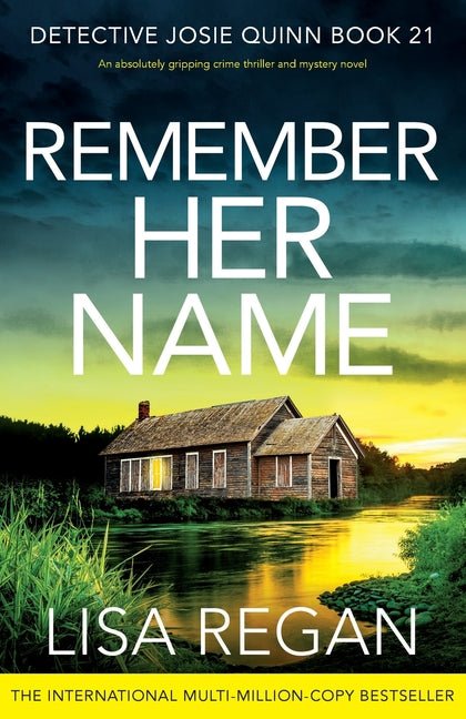 Remember Her Name: An absolutely gripping crime thriller and mystery novel - Ingram