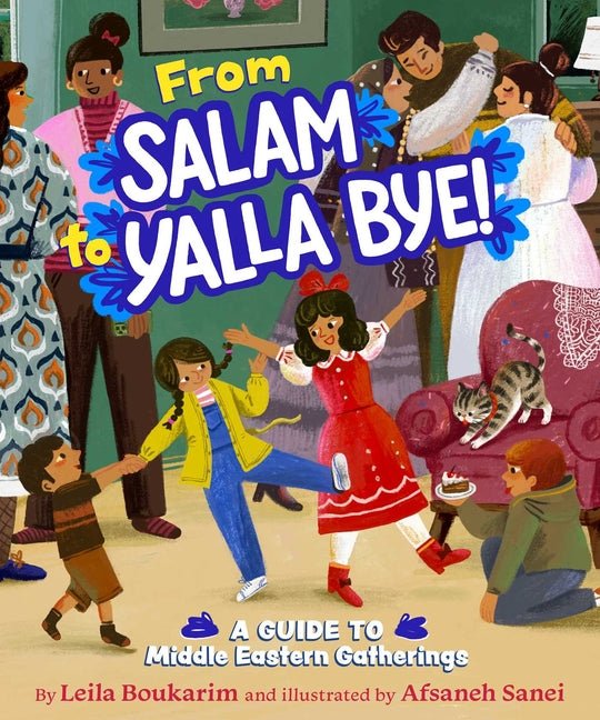 From Salam to Yalla Bye!: A Guide to Middle Eastern Gatherings - Ingram