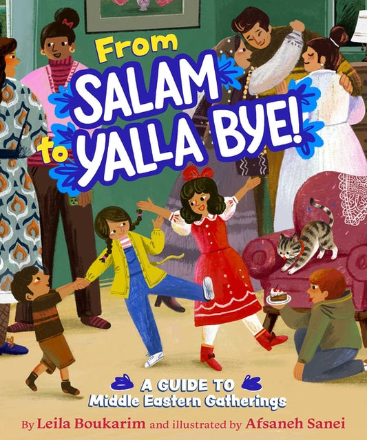 From Salam to Yalla Bye!: A Guide to Middle Eastern Gatherings - Ingram