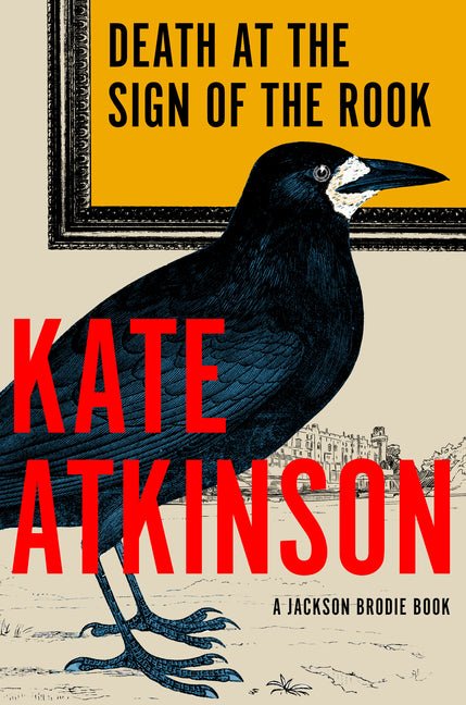 Death at the Sign of the Rook: A Jackson Brodie Book - Ingram