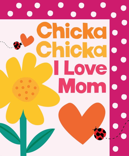 Chicka Chicka I Love Mom - Ingram