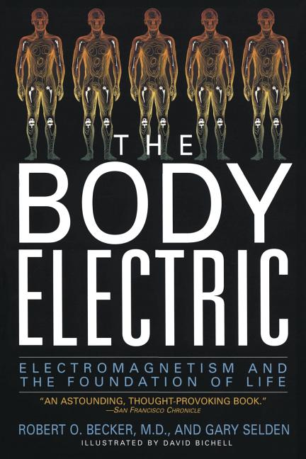Body Electric: Electromagnetism and the Foundation of Life - Ingram