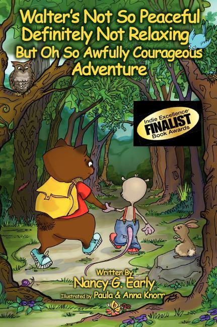Walter's Not So Peaceful, Definitely Not Relaxing, But Oh So Awfully Courageous Adventure - Ingram