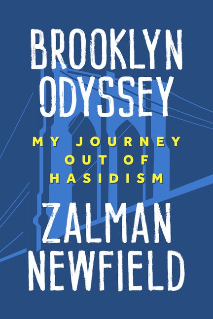 Brooklyn Odyssey: My Journey Out of Hasidism - Ingram