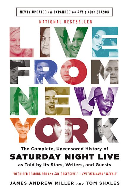 Live from New York: The Complete, Uncensored History of Saturday Night Live as Told by Its Stars, Writers, and Guests - Ingram