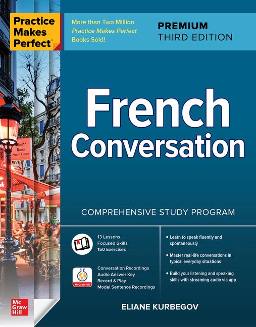 Practice Makes Perfect: French Conversation, Premium Third Edition - Ingram
