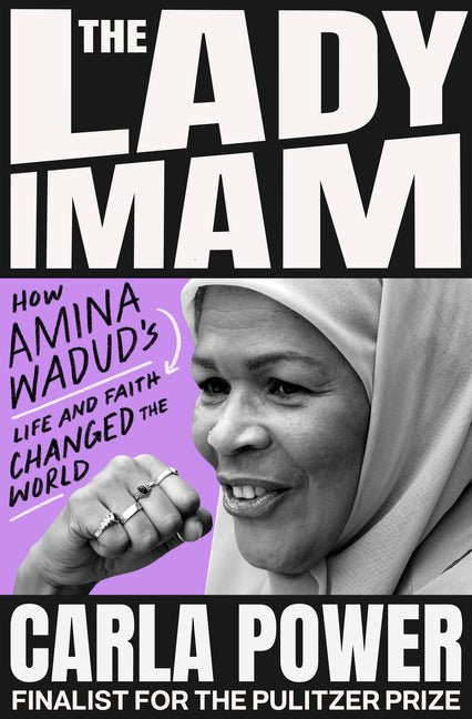 The Lady Imam: How Amina Wadud's Life and Faith Changed the World - Ingram