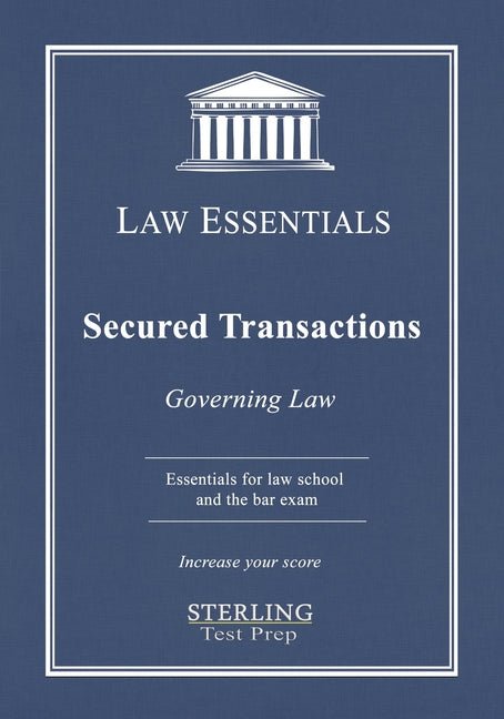 Secured Transactions, Governing Law: Law Essentials for Law School and Bar Exam Prep - Ingram