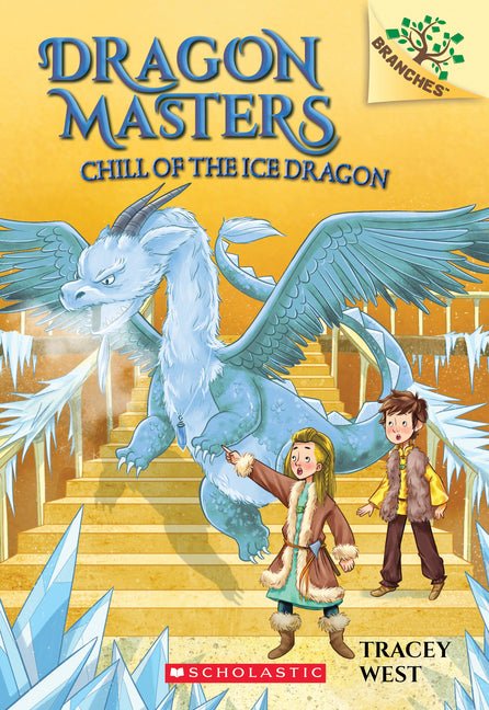Chill of the Ice Dragon: A Branches Book (Dragon Masters #9): Volume 9 - Ingram
