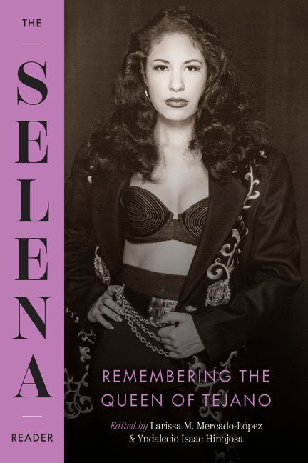 The Selena Reader: Remembering the Queen of Tejano - Ingram