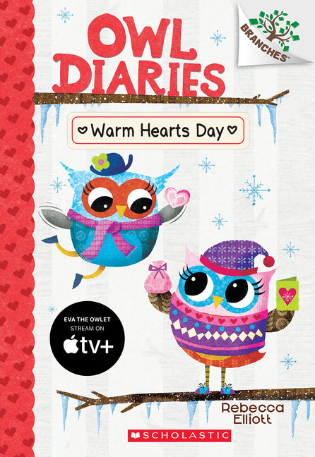 Warm Hearts Day: A Branches Book (Owl Diaries #5): Volume 5 - Ingram