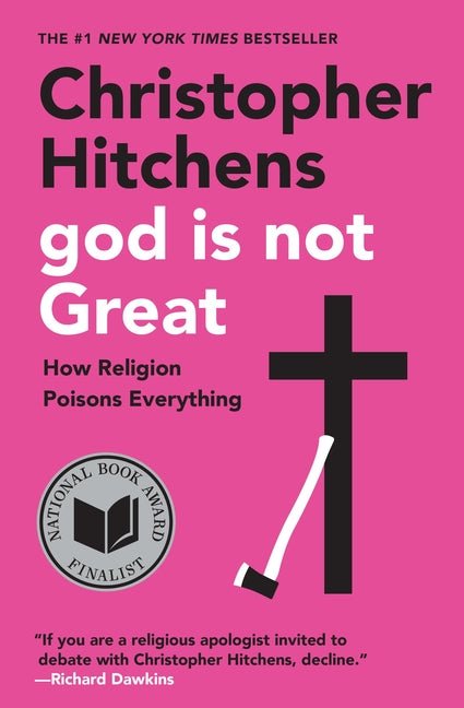 God Is Not Great: How Religion Poisons Everything - Ingram