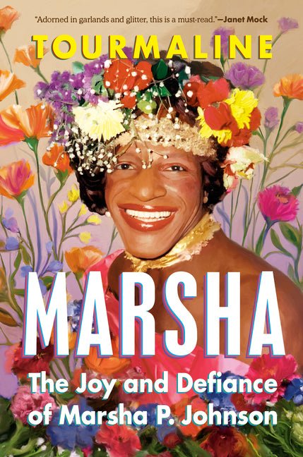 Marsha: The Joy and Defiance of Marsha P. Johnson - Ingram