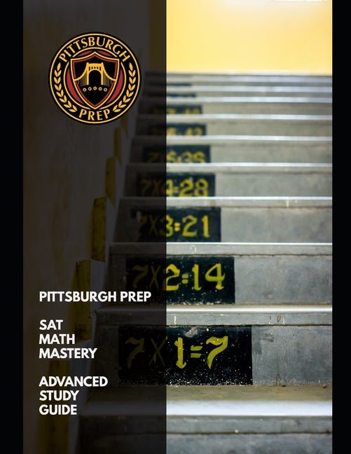 Pittsburgh Prep SAT Math Mastery: Advanced Study Guide and Practice Exercises - Ingram