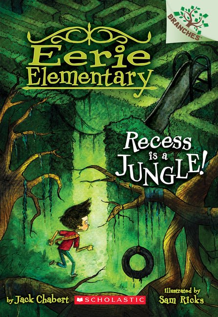 Recess Is a Jungle!: A Branches Book (Eerie Elementary #3): Volume 3 - Ingram