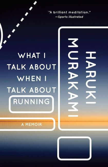 What I Talk about When I Talk about Running: A Memoir - Ingram