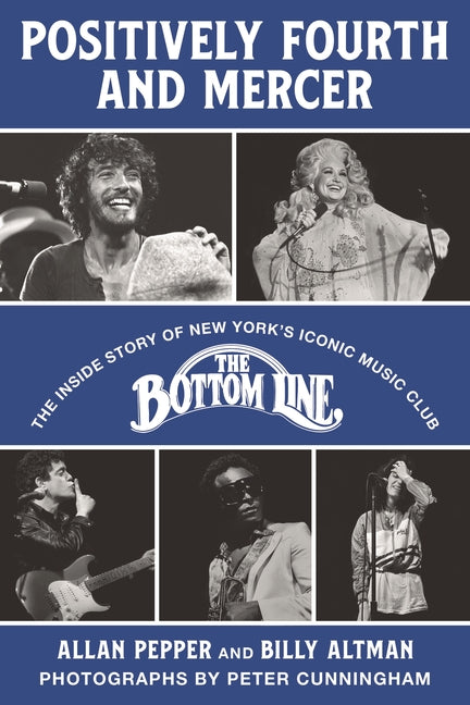 Positively Fourth and Mercer: The Inside Story of New York's Iconic Music Club, the Bottom Line - Ingram