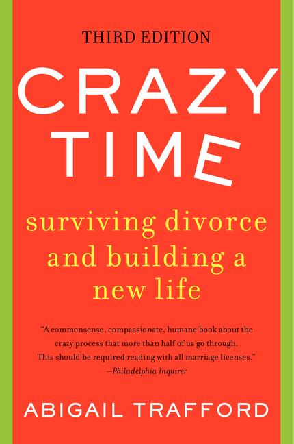 Crazy Time: Surviving Divorce and Building a New Life, Third Edition - Ingram