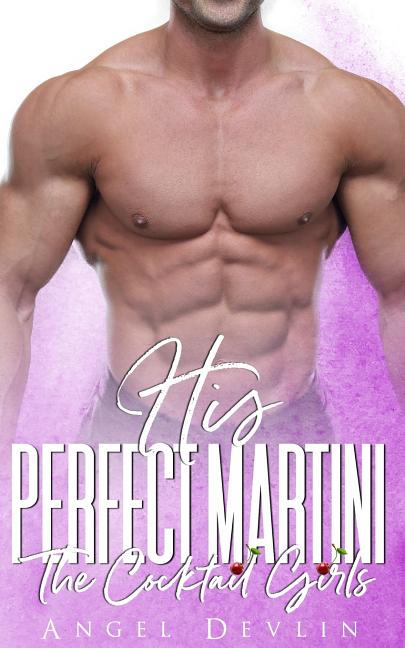 His Perfect Martini: An accidental marriage romance - Ingram