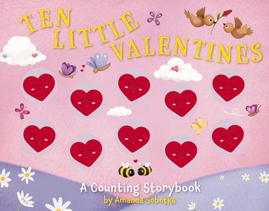 Ten Little Valentines: A Counting Storybook of Love - Ingram