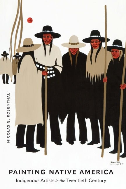 Painting Native America: Indigenous Artists in the Twentieth Century - Ingram