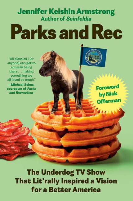 Parks and Rec: The Underdog TV Show That Lit'rally Inspired a Vision for a Better America - Ingram