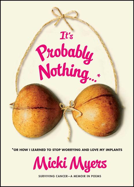 It's Probably Nothing...*: *Or How I Learned to Stop Worrying and Love My Implants - Ingram