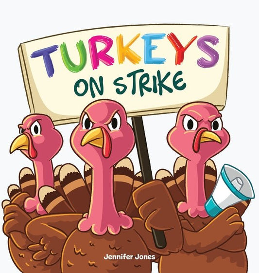 Turkeys on Strike: A Funny Thanksgiving Rhyming Read Aloud - Ingram