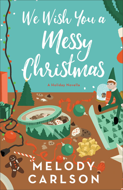 We Wish You a Messy Christmas: A Holiday Novella