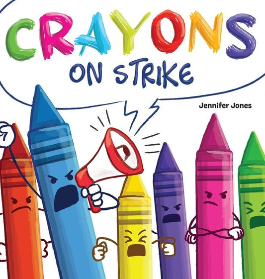 Crayons on Strike: A Funny, Rhyming, Read Aloud Kid's Book About Respect and Kindness for School Supplies - Ingram