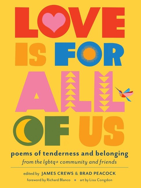 Love Is for All of Us: Poems of Tenderness and Belonging from the LGBTQ+ Community and Friends - Ingram